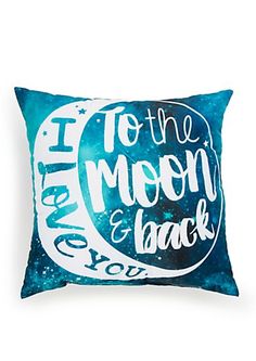 a blue and white pillow with the words to the moon and back printed on it