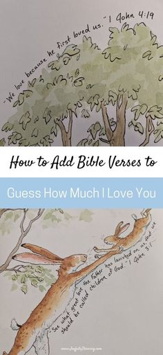 an image of how to add bible verses to guess how much i love you