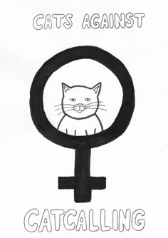 a black and white drawing of a cat in a magnifying glass with the caption cats against catcaling