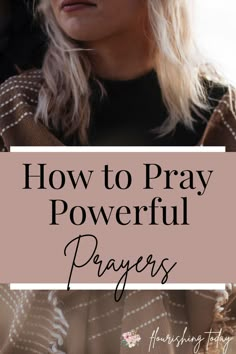 a woman with long blonde hair wearing a black top and brown plaid jacket, text overlay reads how to pray powerful prayers