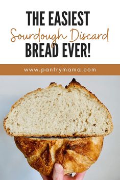 a person holding up a piece of bread with the words, the easier sourdough di