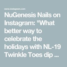 NuGenesis Nails on Instagram: "What better way to celebrate the holidays with NL-19 Twinkle Toes dip powder. The perfect sparkle and accent to your winter nails ❄️ 💅🏻 

Visit us at www.nugenesisnails.com to learn more! 

#nugenesis #nugenesisnails #dippowder #dipnails #dippowdernails #dipmanicure #nailtech #winternails"