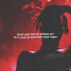 the silhouette of a man with dreadlocks on his head and text that reads, what are you so afraid of? is it i love or wasteing your time?