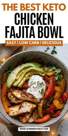 the best keto chicken fajita bowl is shown in a bowl with avocado