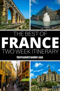 the best of france two week itinerary with pictures of buildings and people walking around