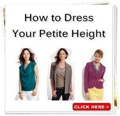 Petite Clothing | Style & Shopping Guide to Womens Petite Clothes, from Pants to Dresses | Fashion Advice on How to Look Taller Petite Height, Clothing Guide, Petite Fashion Tips, Petite Clothing, Fashion Petite, Petite Style