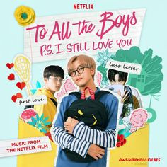 the poster for netflix's to all the boys is i still love you, featuring two young men