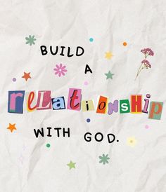 a piece of paper with the words build a relatitionship with god on it