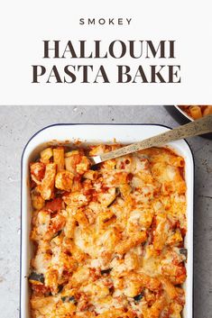 a casserole dish filled with pasta and cheese