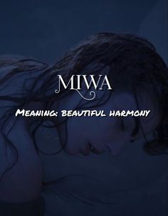 a woman laying down with her head in her hands and the words miwa meaning beautiful harmony