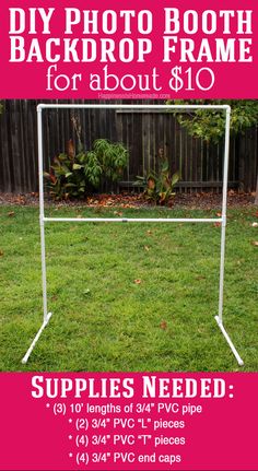 a white soccer goal with the text diy photo booth backdrop frame for about $ 10