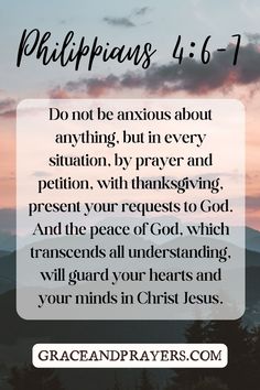 Philippians 4:6-7 (NIV): "Do not be anxious about anything, but in every situation, by prayer and petition, with thanksgiving, present your requests to God. And the peace of God, which transcends all understanding, will guard your hearts and your minds in Christ Jesus." This verse encourages us to replace anxiety with prayer and gratitude, trusting God’s peace to protect and calm our hearts and minds. Philippians 4:6-7, Blessed Life Quotes, The Peace Of God, Philippians 4 6, Faith Scripture, Trusting God, Loving God, Peace Of God