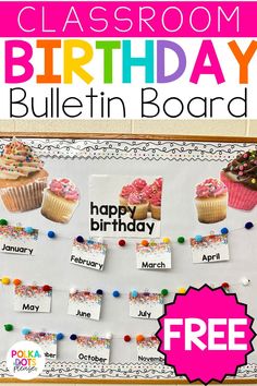 classroom birthday bulletin board with cupcakes on it