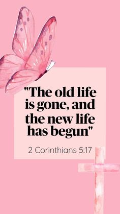 a pink cross with the words, the old life is gone and the new life has begun