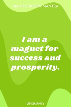 Manifestation Mantra: I am a magnet for success and prosperity. Manifestation Mantras, Manifestation Practice, Most Powerful Mantra, Positive Affirmations For Success, Powerful Manifestation, Setting Intentions