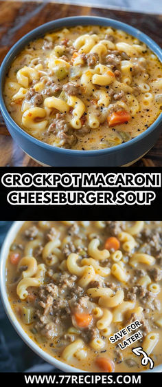 two pictures with different types of food in them and the words crockpot macaroni cheeseburger soup