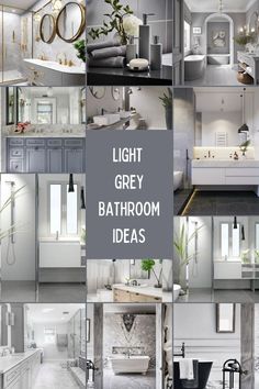 a collage of photos with the words light grey bathroom ideas