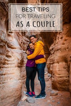 two people standing in the middle of a narrow canyon with text overlay reading best tips for traveling as a couple