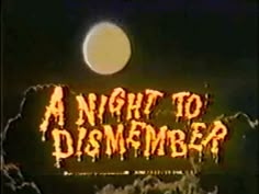 the title for a night to dismember?