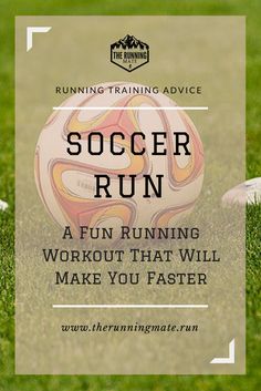 a soccer ball sitting on top of a green field with the words running training advice