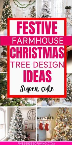 festive farmhouse christmas tree design ideas with text overlay that reads festive farmhouse christmas tree design ideas