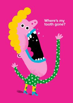 a pink poster with the words where's my tooth gone?