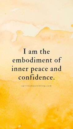 an orange and yellow watercolor background with the words i am the embodiment of inner peace and confidence