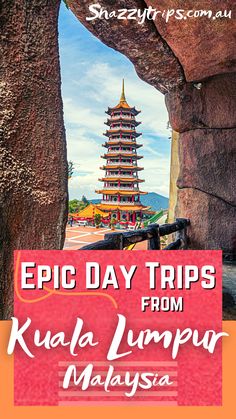 the cover of epic day trips from krajaa lumpu, malaysia