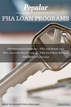 a close up of a key on top of a table with the words popular fha loan programs