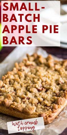 small batch apple pie bars with crumb toppings are the perfect dessert for spring