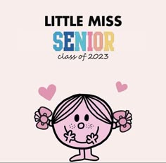 a little miss senior poster with the words, class of 2013 written in pink and blue