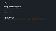the daily note template is displayed on a dark background with an orange and green line