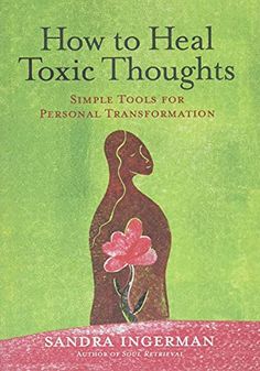 the book cover for how to heal toxic thoughts