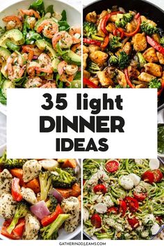 four different pictures with the words, 35 light dinner ideas