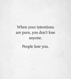 When Your Intentions Are Pure, Dont Like Me Quotes, Saying Sorry Quotes, Some Quotes About Life, Intentions Quotes, Good Intentions Quotes, I Dont Care Quotes, Intention Quotes, Like You Quotes