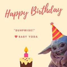 a happy birthday card with an image of a baby yoda and a cupcake