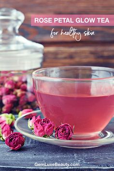 rose petal glow tea for healthy skin