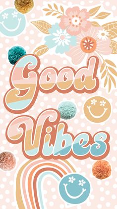 a poster with the words good vibes written in different colors and designs on it