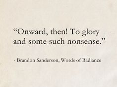 a piece of paper with a quote on it that says onward, then to glory and some such nonsenses