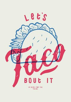 tacos poster Eye Catching Graphic Design, Let’s Taco Bout It, Modern Mexican Graphic Design, Taco Poster Design, Fun Typography Poster, Taco Graphic Design, Taco Shop Design, Restaurant Poster Design Creative, Taco Branding