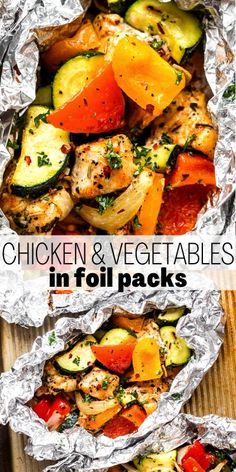 grilled chicken and vegetables in foil packets on a wooden table with text overlay