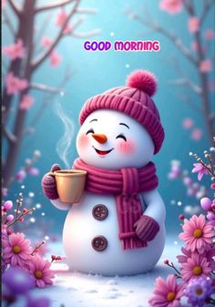 a snowman with a cup of coffee in his hand and the words good morning on it