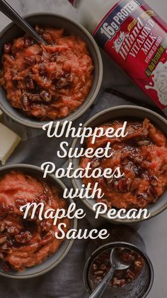 three bowls filled with mashed potatoes and maple pecan sauce next to a can of butter