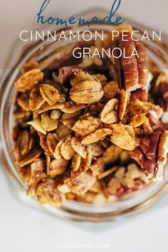 homemade cinnamon pecan granola in a glass bowl with text overlay that reads, how to make homemade cinnamon pecan granola