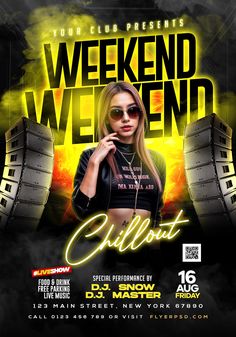 a flyer for a concert with a woman wearing sunglasses and the words weekend weekend on it