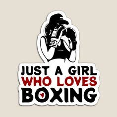 a sticker with the words just a girl who loves boxing in red and black