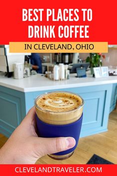 the best places to drink coffee in cleveland, ohio