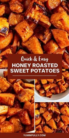 honey roasted sweet potatoes with text overlay that reads quick and easy honey roasted sweet potatoes