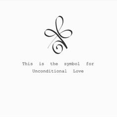 this is the symbol for unconditionalal love, and it's written in cursive writing