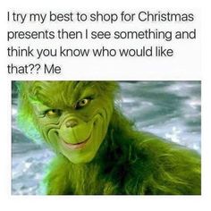 the grin face is shown in front of an image with caption that reads, it's my best shop for christmas presents then i see something and think you know who would like that?